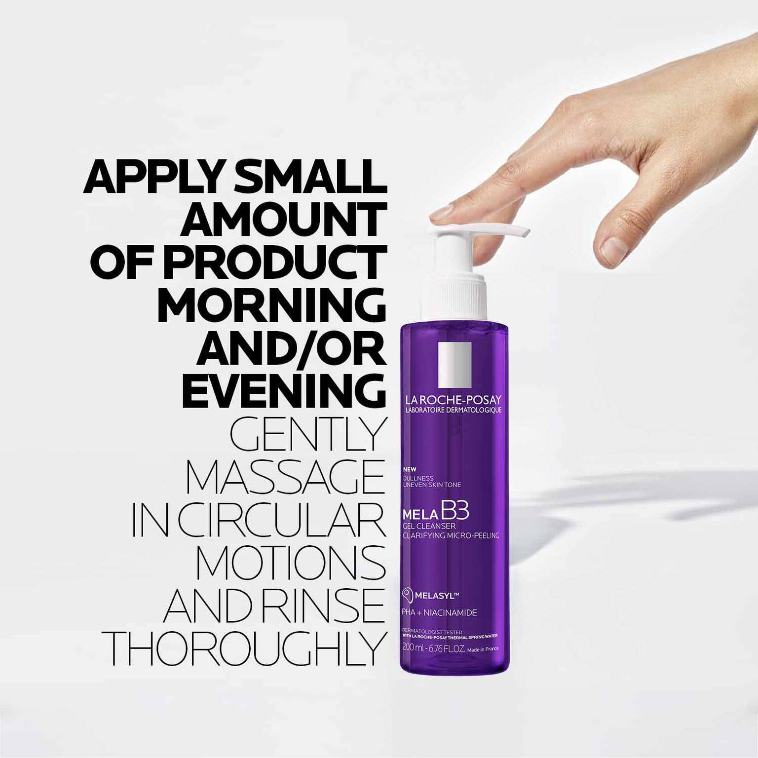 mela-b3-facial-gel-cleanser-with-melasyltm-niacinamide-d5 8_LaRochePosay-Product-MelaB3-MelaB3Cleanser-200ml-03337875890069-how-to_REV.jpg